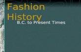 B C to 1890 Fashion History