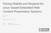 Pairing WebKit and Wayland for Linux-Based Embedded Web Content Presentation Systems (ELCE 2014)