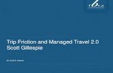 Trip Friction and Managed Travel 2.0