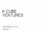 K Cube Ventures 2014년 6월 Media Kit