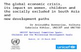 The global economic crisis, its impact on women, children and the socially excluded in South Asia and new development paths