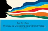 Do As I Say: The Key to Unlocking Your Brand Voice