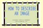 How to describe an image. Follow the steps to have a well-structured description in English!