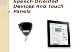 Speech oriented devices and touch panels