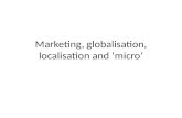 4  Marketing Mega Trends  Globalisation, Localisation And Mini