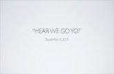 Hear We Go Yo! - Sept 2013