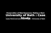 Preservation of Web Resources: University of Bath Case Study