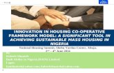 Innovation in housing cooperative framework model a significant tool in achieving sustainable mass housing in nigeria 26 may2014