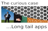 The Curious Case of Longtail Apps