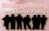 Strengthening Our Spiritual Family