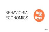 Behavioral Economics - Help vs. Hype