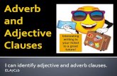 Adverb and adjective clauses