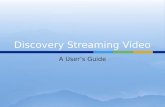 Discovery Streaming Video
