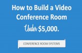 How to build a video conference room under $5,000