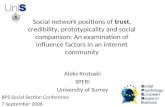 Social network positions of trust,credibility, prototypicality and socialcomparison: An examination ofinfluence factors in an internet community