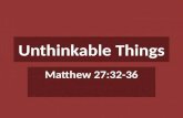 Unthinkable Things