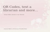 QR codes, text a librarian and more...