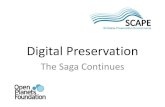 Digital Preservation - The Saga Continues - SCAPE Training event, Guimarães 2012