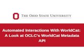 Automated Interactions With WorldCat:  A Look at OCLC’s WorldCat Metadata API