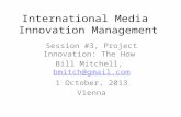 Bill Mitchell Session #3 imim 2013: The How of Project Innovation
