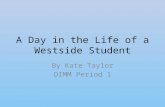 A Day in the Life of a Westside Student