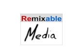 Remixable Media Week 1 Seminar