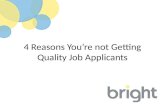 4 Reasons You're not Getting Quality Job Applicants