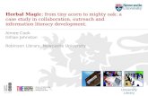 Herbal magic: from tiny acorn to mighty oak – a case study in collaboration, outreach and information literacy development - Aimee Cook, Gillian Johnston & Moira Bent