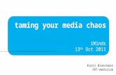 Taming your media chaos