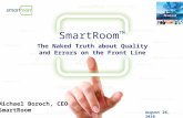 Michael Boroch- SmartRoom: The Naked Truth About Quality and Errors on the Front Line