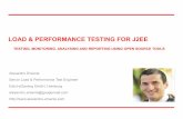 Load and Performance Testing for J2EE - Testing, monitoring and reporting using Open Source Tools