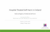 Hospital treated Self-Harm in Ireland 2014 Dr. Eve Griffin NSRF