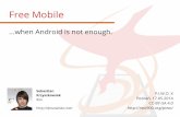 Free Mobile - when Android is not enough
