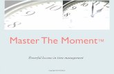 Master the Moment - a three hour workshop on time management