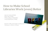 Making School Libraries (Evan) Better: OLA Super Conference session1203 Fe…