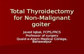 Total thyroidectomy for non malignant goiter