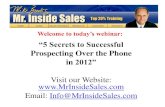 5 Secrets to Successful Prospecting Over the Phone in 2012 by Mike Brooks (Mr. Inside Sales) for @datadotcom