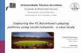 Capturing the FC Barcelona’s playing pa5erns using social networks -‐ a case study