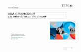 ExpoCloud2013 - IBM SmartCloud La oferta total en  cloud
