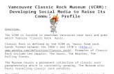Vancouver Classic Rock Museum - Developing Social Media Strategies to Raise Its Community Profile