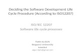 Deciding the software development life cycle procedure (according to iso12207)