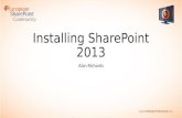 Installing SharePoint 2013 – Step by Step presented by Alan Richards