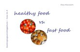 Healthy food vs. fast food