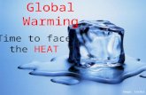 Global Warming: Time to Face The Heat