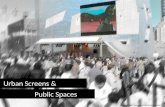Urban Screens & Public Space