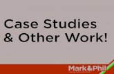 Mark & Phil: Case Studies & Other Work