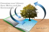 Greening Your Library: Save Money and the Environment