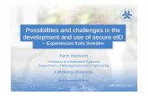 Possibilities and challenges in the development and use of secure eID - Experiences from Sweden, Karin Axelsson, Linköping University