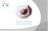 Split Testing Using Real Data