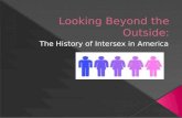 Looking Beyond the Outside:History of Intersex in America